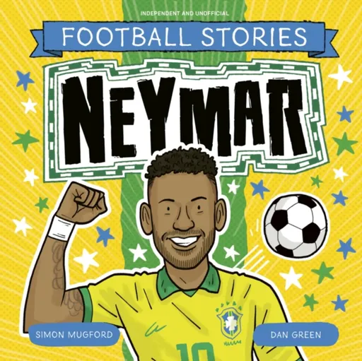 Football Stories: Neymar - Simon Mugford