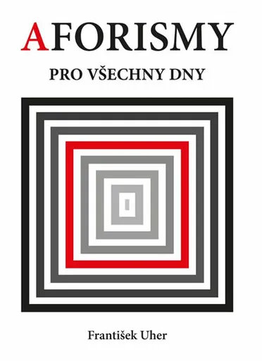 Aforismy pro všechny dny - František Uher