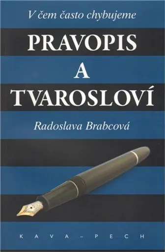 Pravopis a tvarosloví. - Radoslava Brabcová