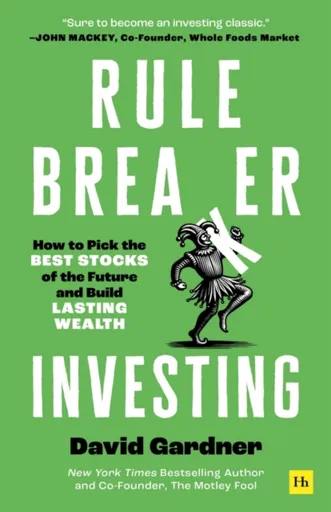 Rule Breaker Investing - David Gardner