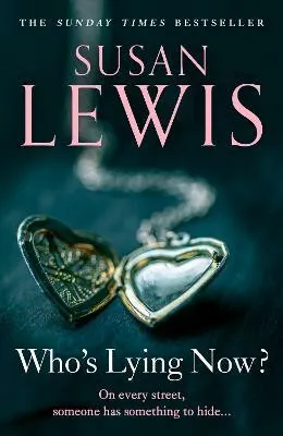 Whoâ€™s Lying Now? - Susan Lewis