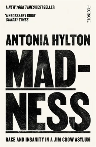 Madness - Antonia Hylton