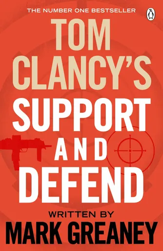 Tom Clancy's Support and Defend - Mark Greaney