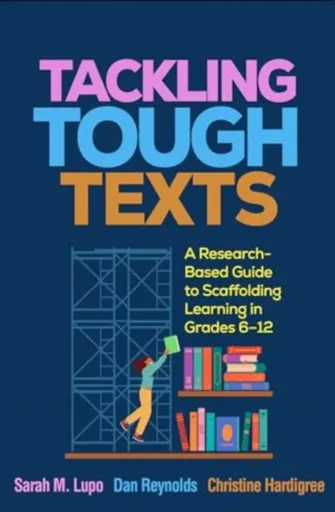 Tackling Tough Texts - Vannoy Gentles Fite with Michele Gentles McDaniel and Vannoy Lin Reynolds, Christine  Hardigree, Sarah M.  Lupo