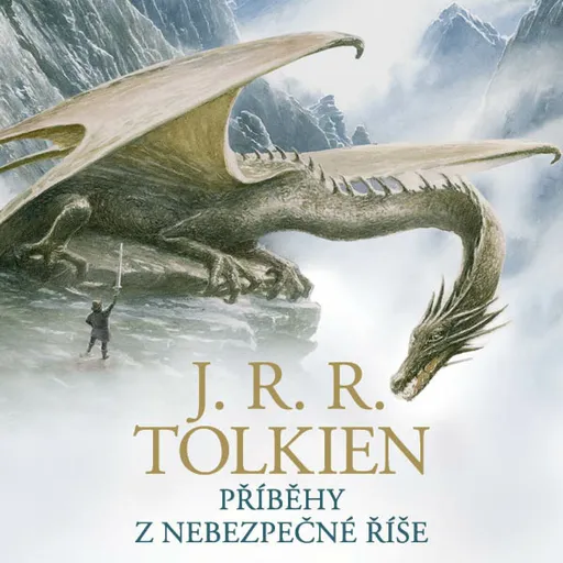 Příběhy z nebezpečné říše - J. R. R. Tolkien - audiokniha