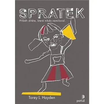 Spratek: Příběh dítěte, které nikdo nemiloval (978-80-262-1702-2)