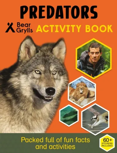 Bear Grylls Sticker Activity: Predators - Bear Grylls
