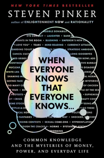 When Everyone Knows That Everyone Knows . . . - Steven Pinker