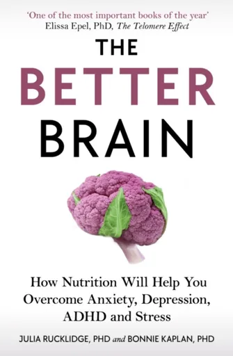 The Better Brain - Bonnie J Kaplan, Julia J Rucklidge