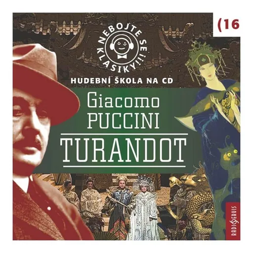 Nebojte se klasiky 16 - Puccini - Turandot (CD)