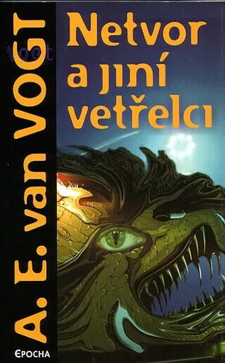 Netvor a jiní vetřelci - A.E. van Vogt