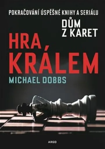 Hra králem - Michael Dobbs