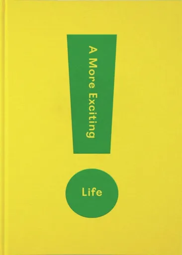 A More Exciting Life - The School of Life