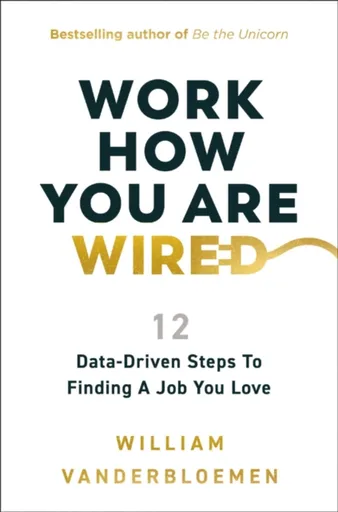 Work How You Are Wired - William Vanderbloemen