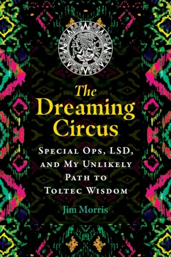 The Dreaming Circus - Jim Morris