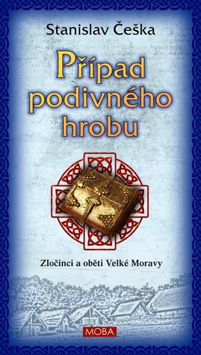 Případ podivného hrobu - Stanislav Češka