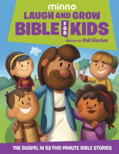 Laugh and Grow Bible for Kids - Phil Vischer
