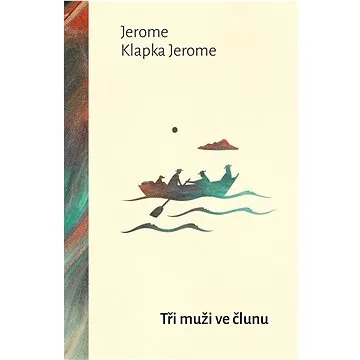 Tři muži ve člunu (978-80-277-1033-1)