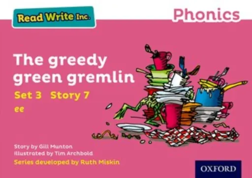 Read Write Inc. Phonics: The Greedy Green Gremlin (Pink Set 3 Storybook 7) - Gill Munton