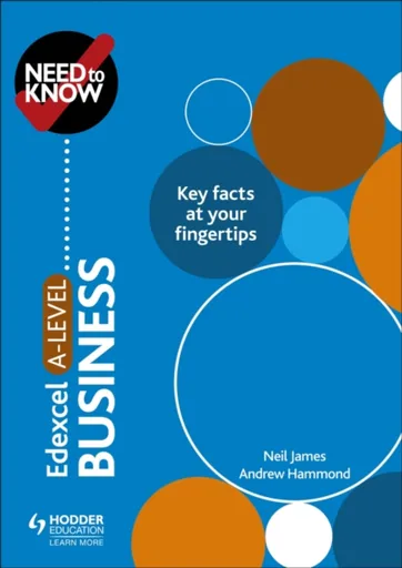 Need to Know: Edexcel A-level Business - Andrew Hammond, Neil James