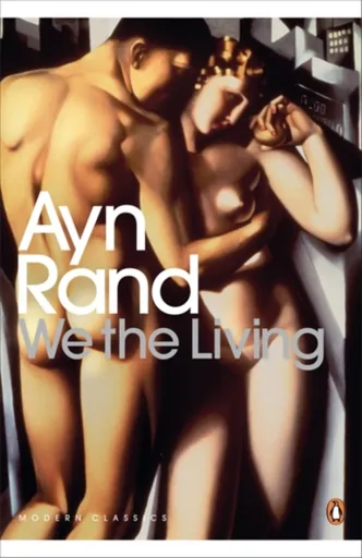We the Living - Ayn Randová