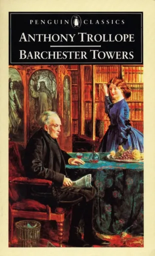 Barchester Towers - Anthony Trollope