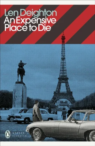 An Expensive Place to Die - Len Deighton