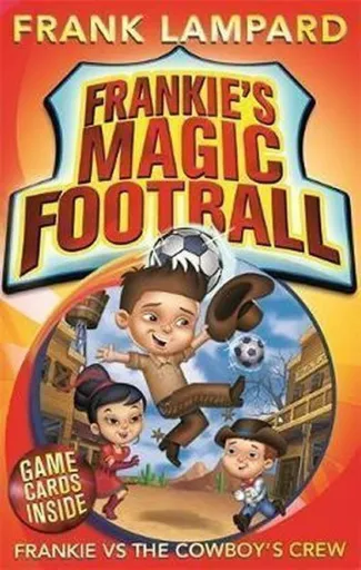 Frankie's Magic Football: Frankie vs The Cowboy's Crew - Frank Lampard