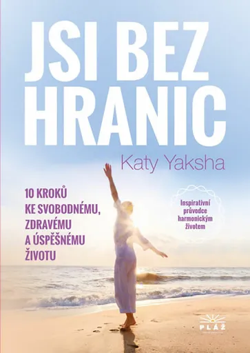 Jsi bez hranic - Katy Yaksha