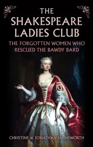 The Shakespeare Ladies Club - Christine and Jonathan Hainsworth