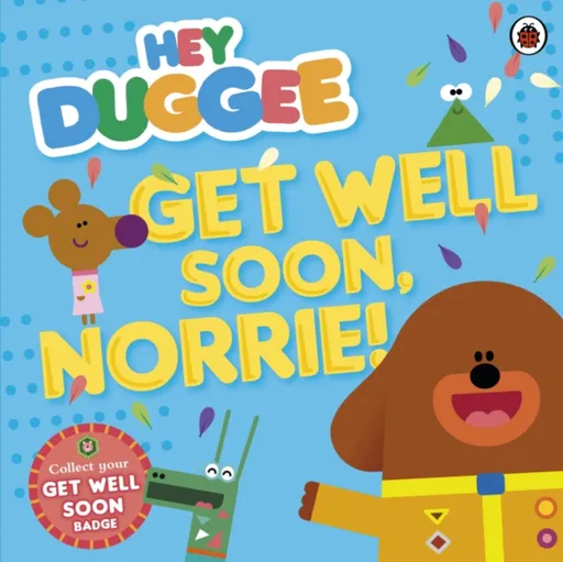 Hey Duggee: Get Well Soon, Norrie! - Hey Duggee