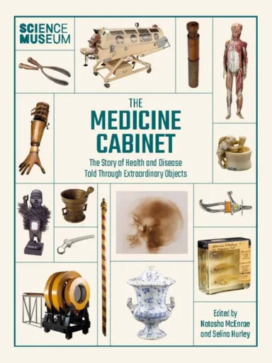 The Medicine Cabinet - The Science Museum, Natasha McEnroe, Selina Hurley