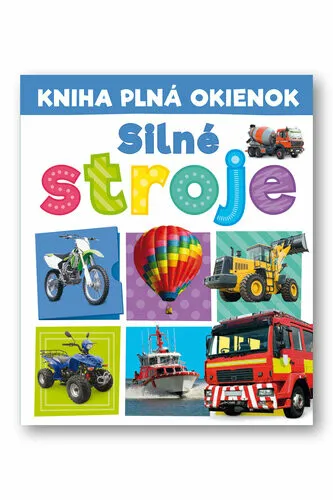 Kniha plná okienok Silné stroje - Andrew Burgess, Pooja Desai