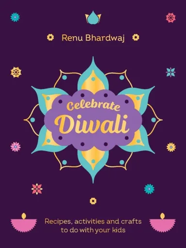 Celebrate Diwali - Renu Bhardwaj