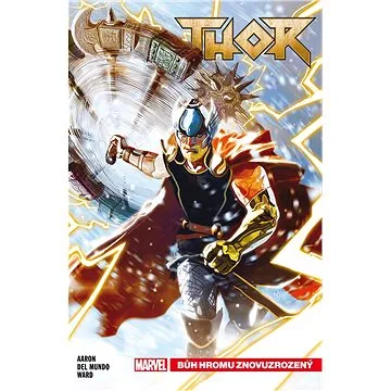 Thor 1: Bůh hromu znovuzrozený (978-80-7449-766-7)