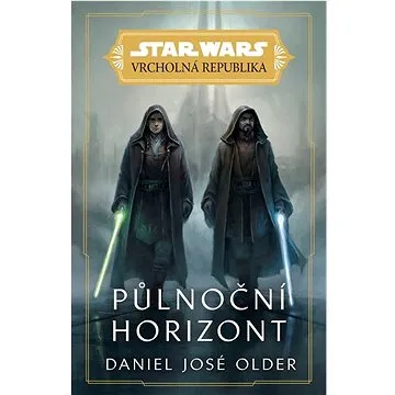STAR WARS Vrcholná Republika Půlnoční horizont (978-80-252-5333-5)