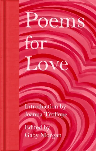 Poems for Love - Joanna Trollopeová