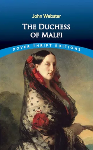 The Duchess of Malfi - John Webster