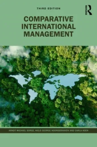 Comparative International Management - Arndt Sorge, Niels Noorderhaven, Carla  Koen