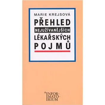 Přehled nejužívanějších lékařských pojmů (978-80-7333-037-8)