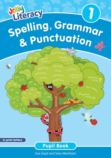 Spelling, Grammar & Punctuation Pupil Book 1 - Sara Wernham, Sue Lloyd