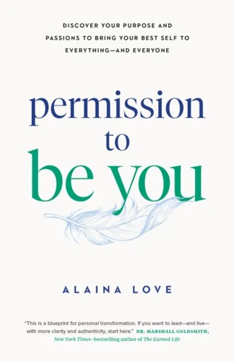 Permission to Be You - Alaina Love