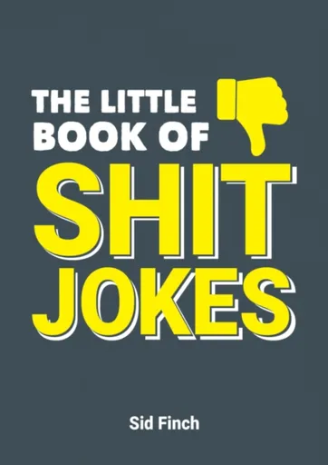 The Little Book of Shit Jokes - Finch Sid