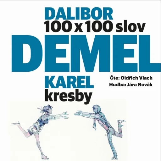 100x100 – 100 povídek na 100 slov - Daniel Demel, Karel Demel - audiokniha