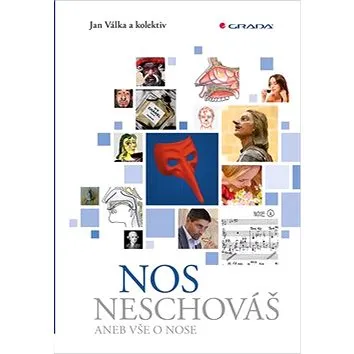 Nos neschováš: aneb Vše o nose (978-80-271-0304-1)