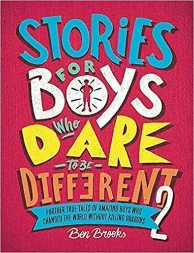 Stories for Boys Who Dare to be Different - Ben Brooks