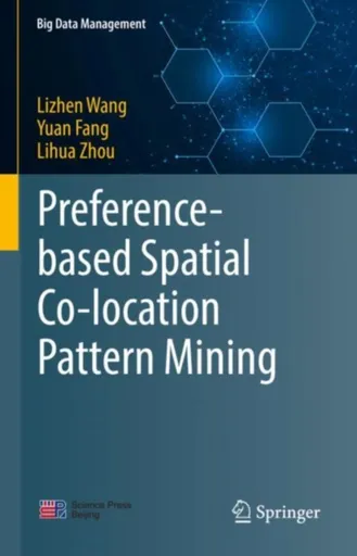 Preference-based Spatial Co-location Pattern Mining - Lihua Zhou, Yuan Fang, Lizhen Wang