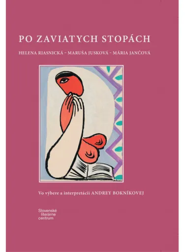Po zaviatych stopách - Mária Jančová, Helena Riasnická, Maruša Jusková