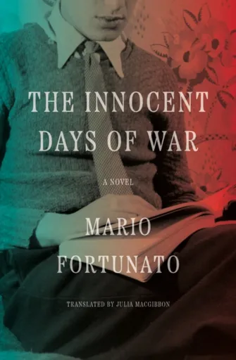 The Innocent Days of War - Julia MacGibbon, Mario Fortunato
