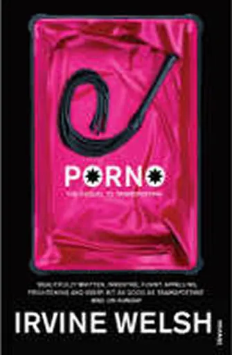 Porno - Irvine Welsh